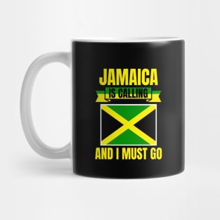 Jamaica Is Calling And I Must Go Mug